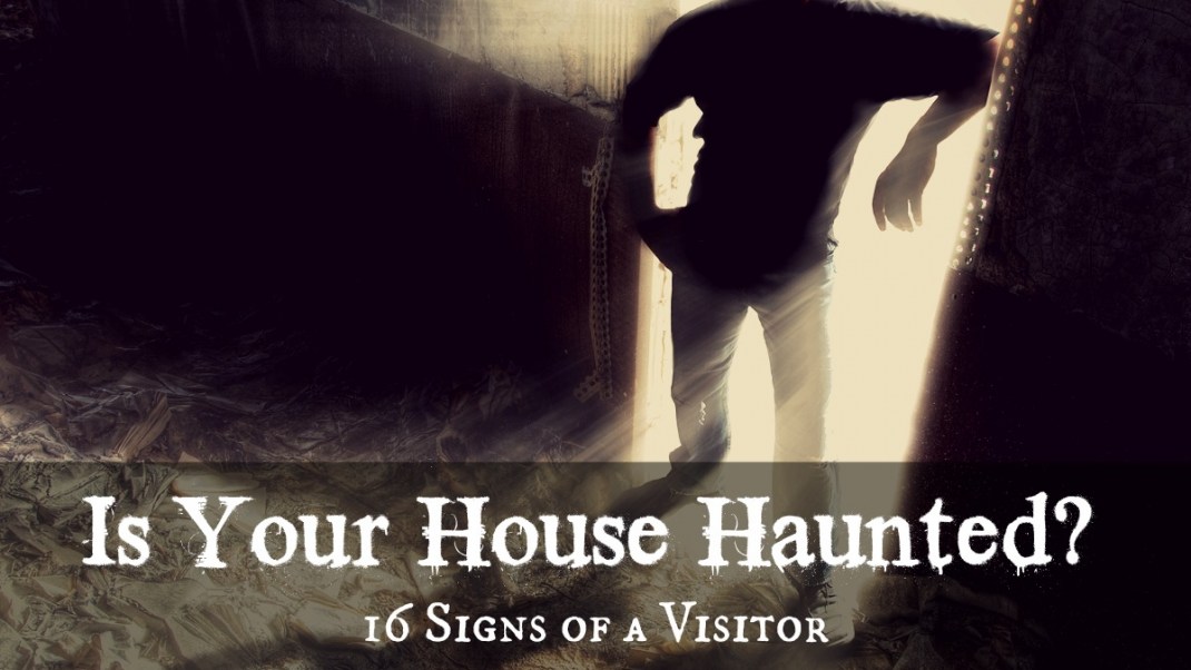 Is My House Haunted? 16 Signs Of A Visitor | Gaia